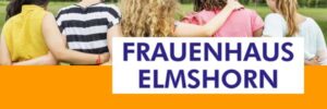 Schriftzug und Bildausschnitt Mitarbeiterinnen Frauenhaus Elmshorn